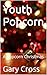 Youth Popcorn: A Popcorn Ch...