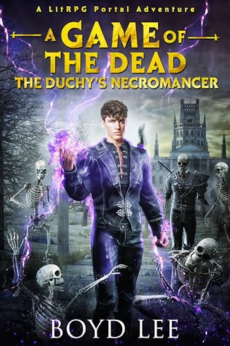 The Duchy's Necromancer (A Game Of The Dead Book #1)