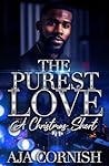 The Purest Love by Aja Cornish