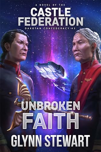 Unbroken Faith (Dakotan Confederacy #3; Castle Federation #9)
