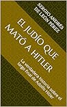 El judío que mató...