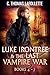 Luke Irontree & The Last Vampire War (Books 4-7): A Luke Irontree Urban Fantasy Box Set