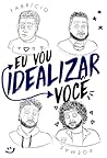 Book cover for Eu Vou Idealizar Você (Portuguese Edition)