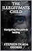 THE ILLEGITIMATE CHILD
