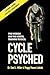 Cycle Psyched: Pro Wisdom a...
