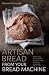 Artisan Bread from Your Bre...
