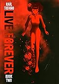 Live Forever, Vol. 2