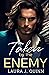 Taken by the Enemy by Laura J. Quinn