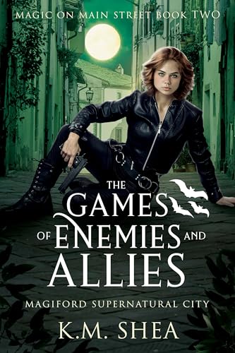 The Games of Enemies and Allies (Magic on Main Street, #2)