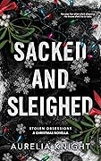 Sacked and Sleighed (Stolen Obsessions #1.5)