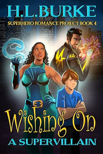 Wishing on a Supervillain (Superhero Romance Project Book 4)