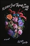 Please Stop Trying to Leave Me by Alana Saab