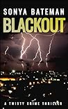 Blackout: A gripping crime thriller with shocking twists (Gripping Psychological Crime Thrillers--Standalone Thrillers)