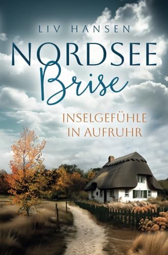 Inselgefühle in Aufruhr (Nordseebrise) (German Edition)