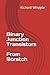 Binary Junction Transistors - From Scratch by Richard Whipple
