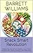 Snack Smart Revolution: Mas...