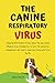 The Canine Respiratory Virus by Debree Mitchell