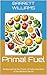 Primal Fuel: Rediscovering ...