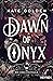 Dawn of Onyx (Die Edelsteinsaga, #1)