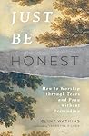 Just Be Honest: H...