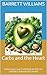 Carbs and the Heart: Embrac...