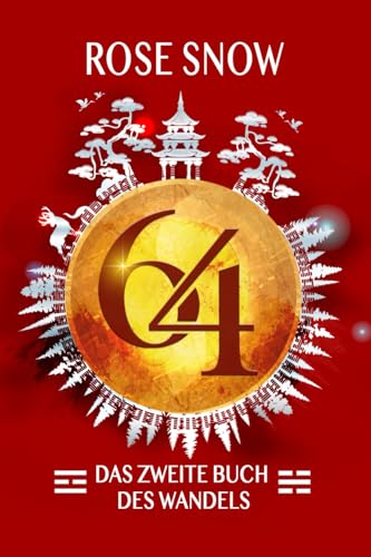 64 - Das zweite Buch des Wandels (64 - Die Bücher des Wandels #2)