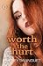 Worth The Hurt by Ashley E Dranguet