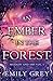 An Ember in the Forest: Shadow and Ash Vol. I