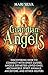 Guardian Angels: Discovering How to Connect with Spirit Guides, Angels, Departed Loved Ones, Archangels, Spirit Animals, Ancestors, and Other Helpers (Connecting with Spirit Guides)
