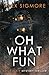 Oh What Fun (Emily Slate FBI Mystery Thriller)