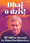 Dbaj o dziś! 365 ...