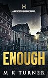 Enough (Meredith & Hodge, #15)