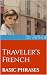 Traveler's French: Basic Ph...