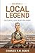 Becoming a Local Legend by Charles Sears
