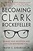 BECOMING CLARK ROCKEFELLER: Murder, Love, Deception, and the Con Man Behind It All