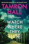 Watch Where They ...