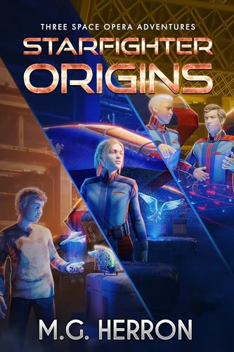Starfighter Origins: Three space opera adventures (Kindle Edition)