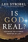 Is God Real? by Lee Strobel