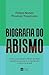 Biografia do abismo by Felipe Nunes
