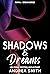 Shadows & Dreams (Dream, #1)