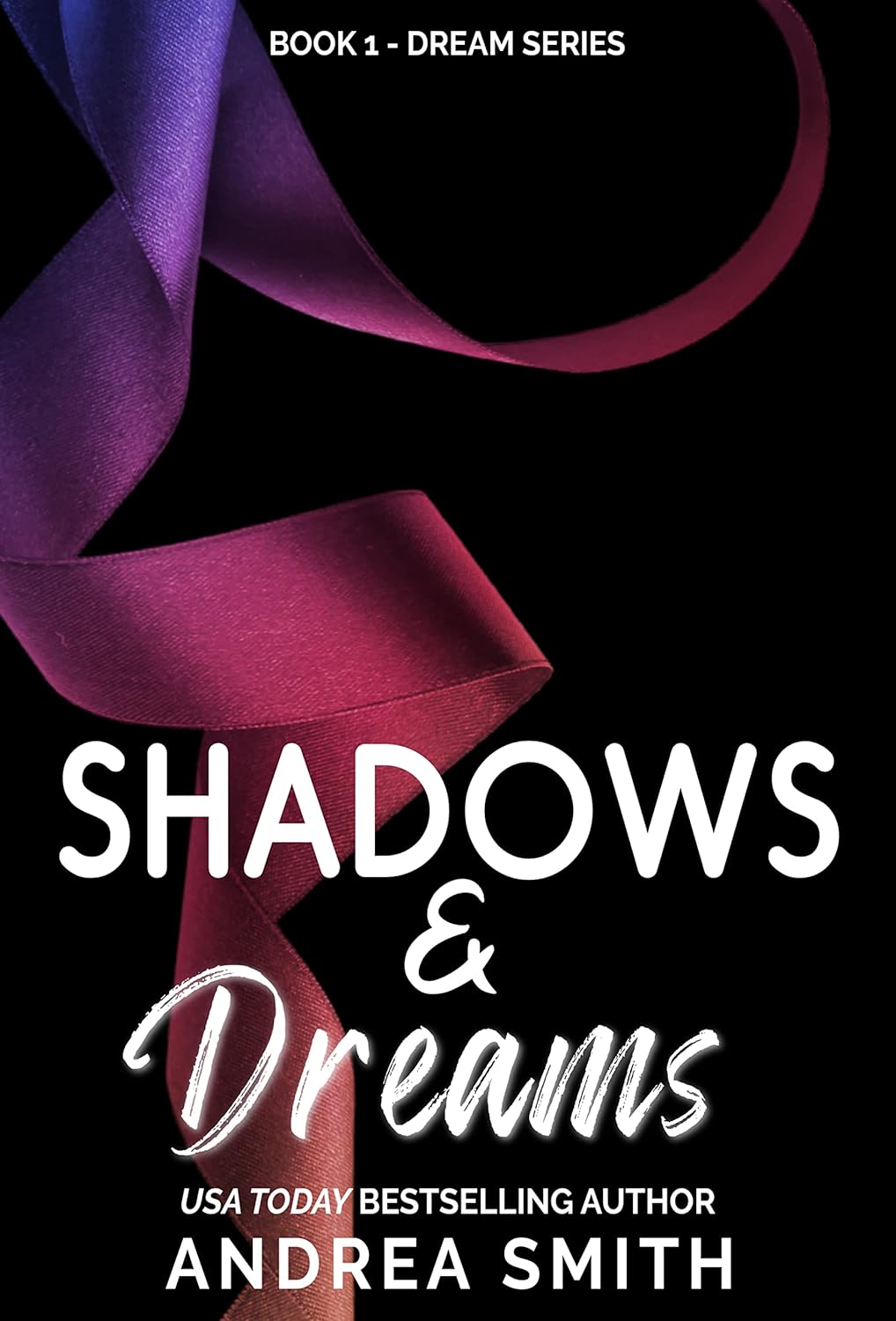 Shadows & Dreams (Dream, #1)