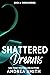 Shattered Dreams (Dream #3)