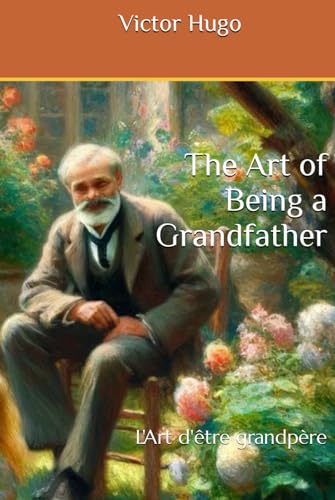 The Art of Being a Grandfather: L'Art d'être grandpère