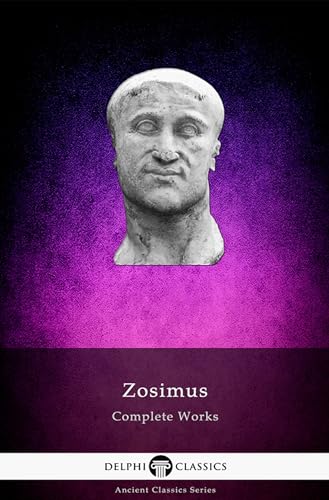 Delphi Complete Works of Zosimus (Illustrated)