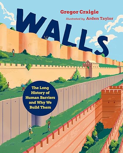 Walls: The Long History of Human Barriers and Why We Build Them (Orca Timeline, 5)