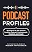 Podcast Profiles by Mark Hayward