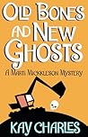 Old Bones and New Ghosts by Kay Charles