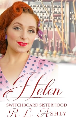 Helen: The Switchboard Sisterhood Book 22 (Kindle Edition)