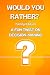 Would You Rather? Family Edition by Rosa Pierce