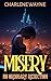 MISERY, NO ORDINARY REJECTI...